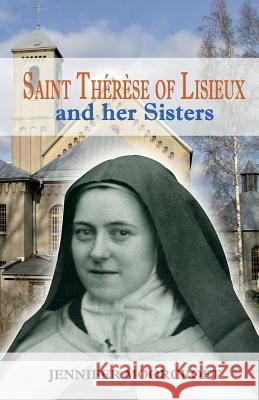 St Therese of Lisieux and Her Sisters Jennifer Moorcroft 9780852448465 Gracewing