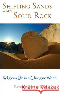 Shifting Sands and Solid Rock: Religious Life in a Changing World FSM Patricia Jordan   9780852448694 Gracewing