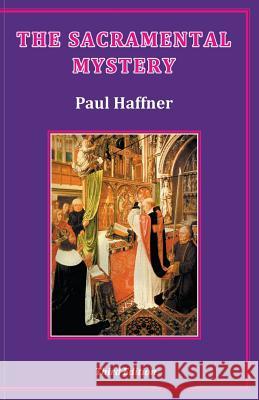 The Sacramental Mystery Paul Haffner 9780852448946