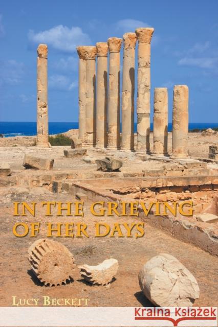 In the Grieving of Her Days Lucy Beckett 9780852449028