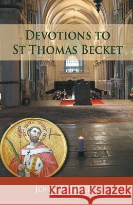 Devotions to St Thomas Becket John S. Hogan 9780852449141 Gracewing