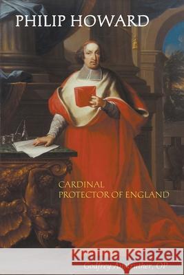 Philip Howard, Cardinal Protector of England Op Godfrey Anstruther Gerard Skinner 9780852449530