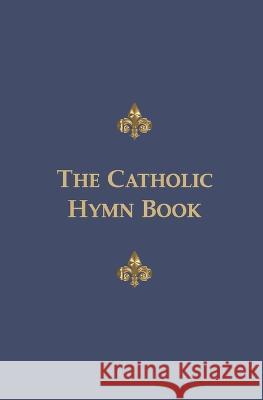 The Catholic Hymn Book: Melody Edition The London Oratory   9780852449912 Gracewing