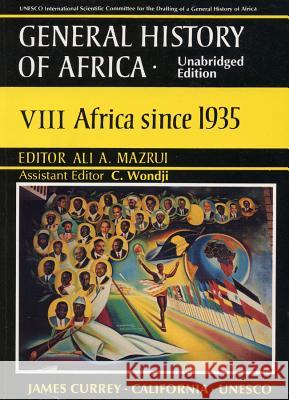 General History of Africa volume 8 (pbk unabridg - Africa since 1935 Ali A. Mazrui 9780852550984
