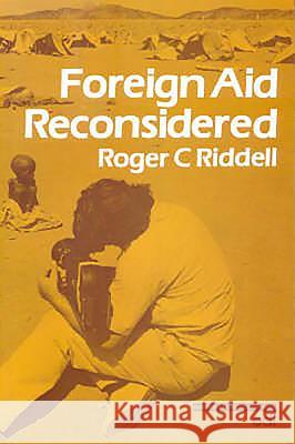 Foreign Aid Reconsidered Roger Riddell 9780852551042 James Currey