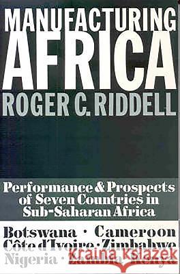 Manufacturing Africa Roger C. Riddell 9780852551196 James Currey