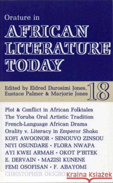 Alt 18 Orature in African Literature Today Eldred Durosimi Jones Eustace Palmer Jones Marjorie 9780852555187