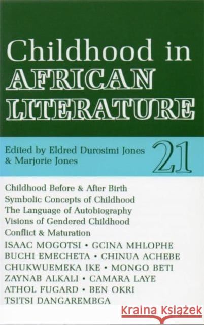 Alt 21 Childhood in African Literature Eldred Durosimi Jones Marjorie Jones 9780852555217 James Currey