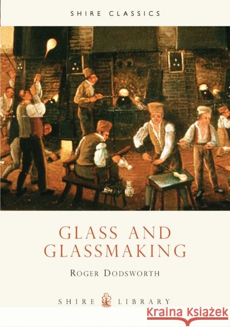 Glass and Glassmaking Roger Dodsworth 9780852635858