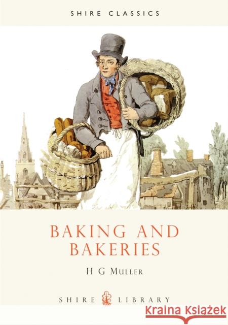 Baking and Bakeries H.G. Muller 9780852638019 Bloomsbury Publishing PLC