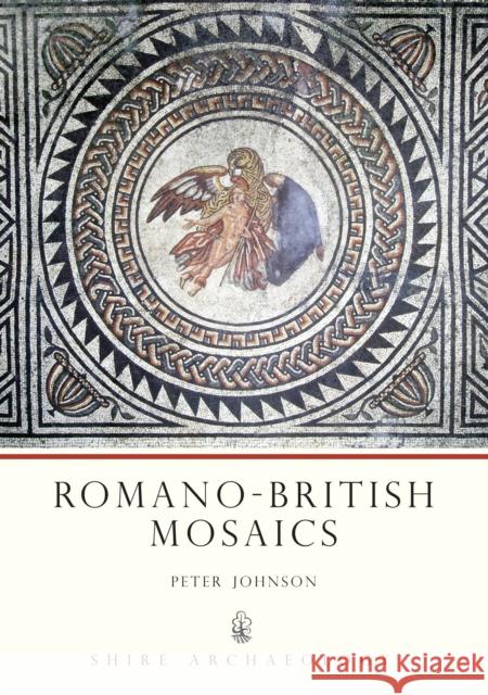 Romano-British Mosaics Peter Johnson 9780852638910