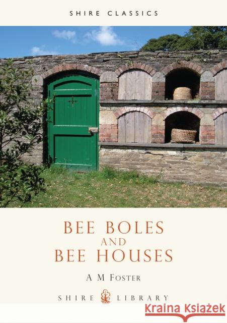 Bee Boles and Bee Houses A M Foster 9780852639030 0