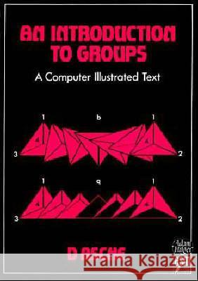 An Introduction to Groups: A Computer Illustrated Text Asche, D. 9780852743775 Institute of Physics Publishing