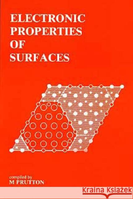 Electronic Properties of Surfaces    9780852747735 Taylor & Francis
