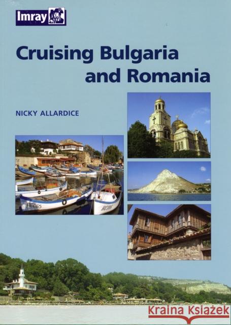 Bulgaria and Romania Cruising Guide Nic Cameron 9780852889107 Imray, Laurie, Norie & Wilson Ltd