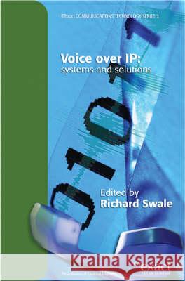 Voice Over IP (Internet Protocol): Systems and Solutions  9780852960240 INSTITUTION OF ENGINEERING AND TECHNOLOGY