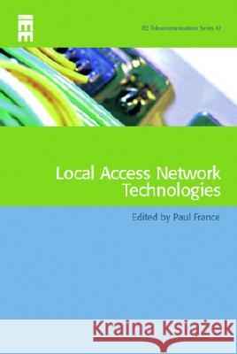 Local Access Network Technologies  9780852961766 Institution of Engineering and Technology