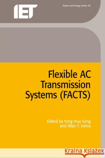 Flexible AC Transmission Systems (Facts)  9780852967713 Institution of Engineering and Technology