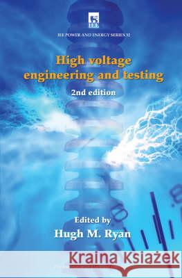 High Voltage Engineering and Testing  9780852967751 INSTITUTION OF ENGINEERING AND TECHNOLOGY