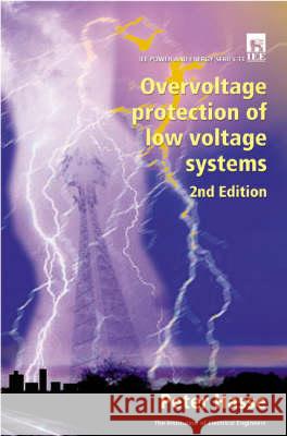 Overvoltage Protection of Low Voltage Systems Peter Hasse 9780852967812 INSTITUTION OF ENGINEERING AND TECHNOLOGY