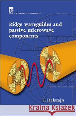Ridge Waveguides and Passive Microwave Components  9780852967942 Institution of Engineering and Technology