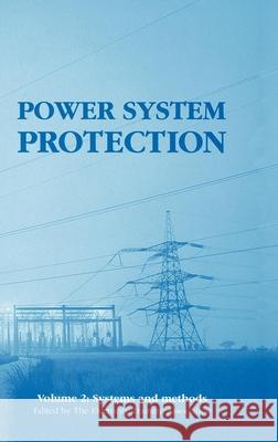 Power System Protection: Systems and Methods Electricity Training Association 9780852968369