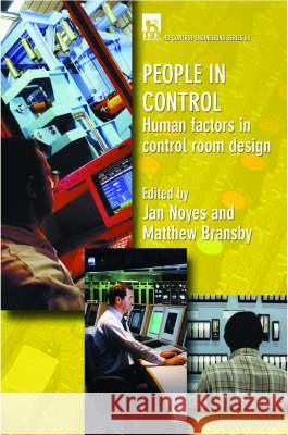 People in Control: Human Factors in Control Room Design  9780852969786 Institution of Engineering and Technology