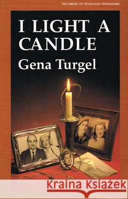 I Light a Candle Turgel, Gena 9780853033158 Vallentine-Mitchell