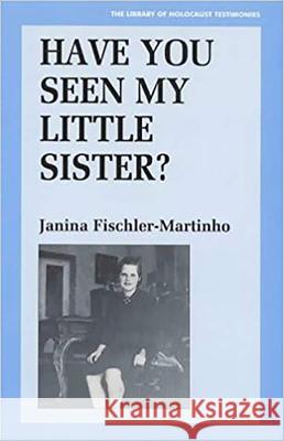 Have You Seen My Little Sister? Janina Fischler-Martinho 9780853033349