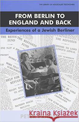 From Berlin to England and Back Peter Prager 9780853034209 Vallentine-Mitchell