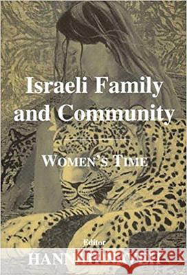 Israeli Family and Community: Women's Time Naveh, Hannah 9780853035053