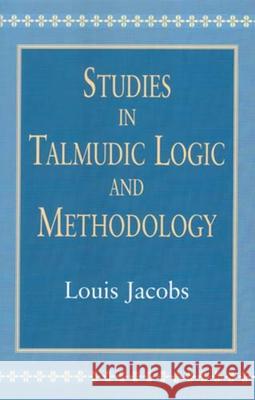 Studies in Talmudic Logic and Methodology Louis Jacobs 9780853035879 Vallentine-Mitchell