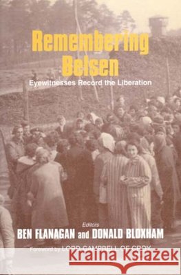 Remembering Belsen : Eyewitnesses Record the Liberation Jo Reilly Donald Bloxham 9780853036050 Vallentine-Mitchell