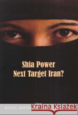 Shia Power: Next Target Iran? Korinman, Michel 9780853037514