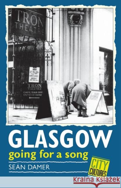Glasgow: Going for a Song Sean Damer 9780853157274