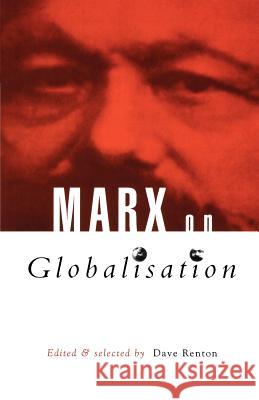 Marx on Globalization Renton, Dave 9780853159094 LAWRENCE AND WISHART LTD