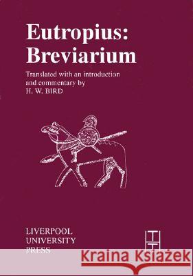 Eutropius Breviarium Bird, H. W. 9780853232087 Liverpool University Press