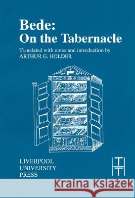 Bede: On the Tabernacle Arthur G. Holder   9780853233787 Liverpool University Press