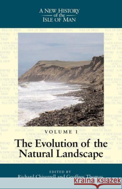 Evolution of the Natural Landscape Richard Chiverrell Geoffrey Thomas 9780853235873