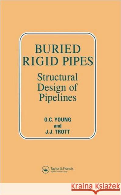 Buried Rigid Pipes OC Young, JJ Trott 9780853342359 Taylor and Francis