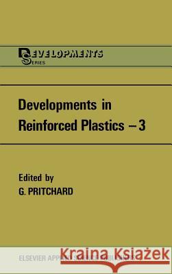 Developments in Reinforced Plastics G. Pritchard 9780853342663