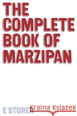 Complete Book of Marzipan E. Storer 9780853343172 Springer