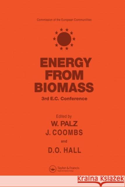 Energy from the Biomass: Third EC Conference Palz, W. 9780853343967