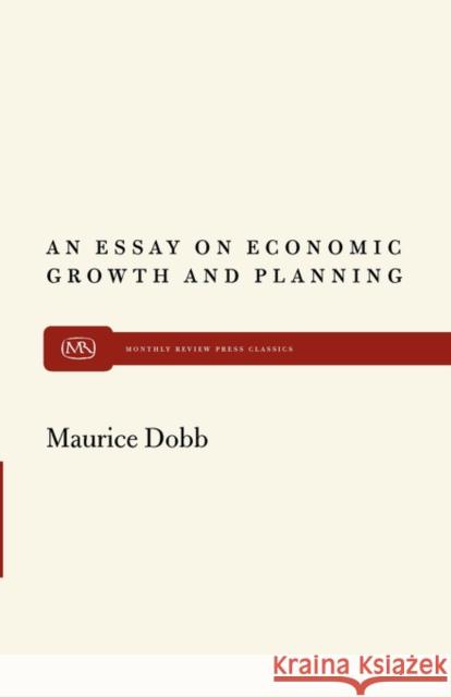 An Essay on Econ Growth and Plan Maurice Dobb 9780853451174