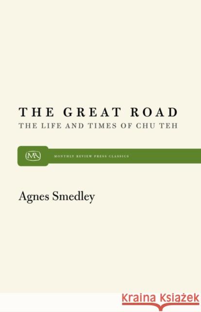 Great Road Smedley, Agnes 9780853452065 Monthly Review Press