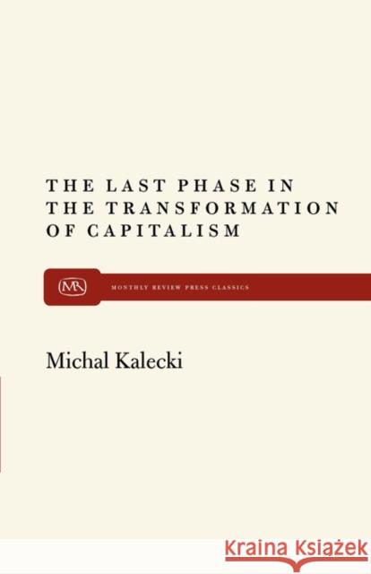 The Last Phase in Transformation Kalecki, Michal 9780853452119 Monthly Review Press