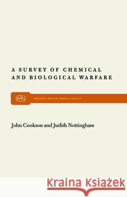 Survey of Chemical and Biological Warfare John Cookson Judith Nottingham 9780853452232 Monthly Review Press