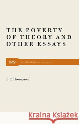 Poverty of Theory E P P Thompson 9780853454915 Monthly Review Press,U.S.