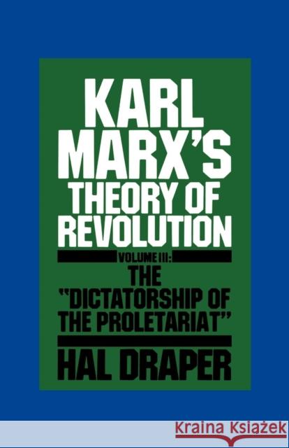 Karl Marx's Theory of Revolution III Draper, Hal 9780853456742 Monthly Review Press