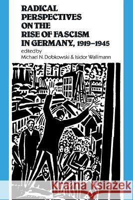 Radical Perspectives Germany Michael N. Dobkowski Isidor Wallimann 9780853457589 MONTHLY REVIEW PRESS,U.S.